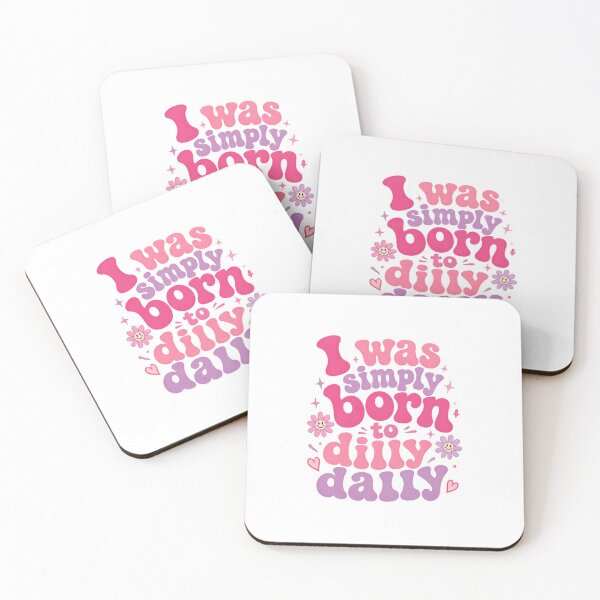 Item preview, I Was Simply Born To Dilly Dally Carefree Lifestyle Quote designed and sold by HumansStuck12.