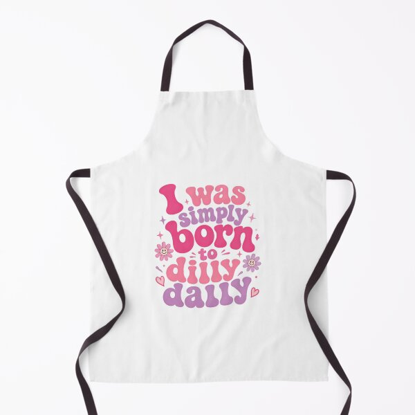 Item preview, I Was Simply Born To Dilly Dally Carefree Lifestyle Quote designed and sold by HumansStuck12.