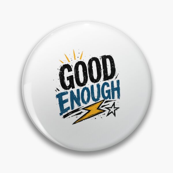 Item preview, Good Enough Self Acceptance Self Love Motivation Empowerment designed and sold by HumansStuck12.