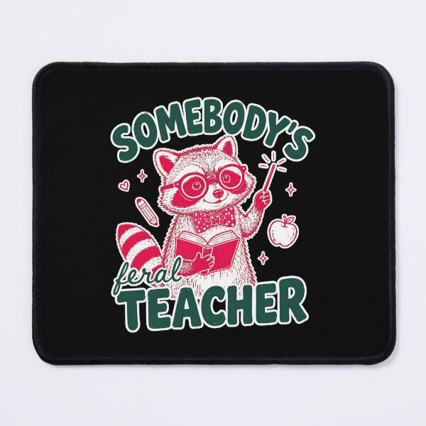 Item preview, Somebody's Feral Teacher Raccoon Teaching Funny School designed and sold by felixpalette.