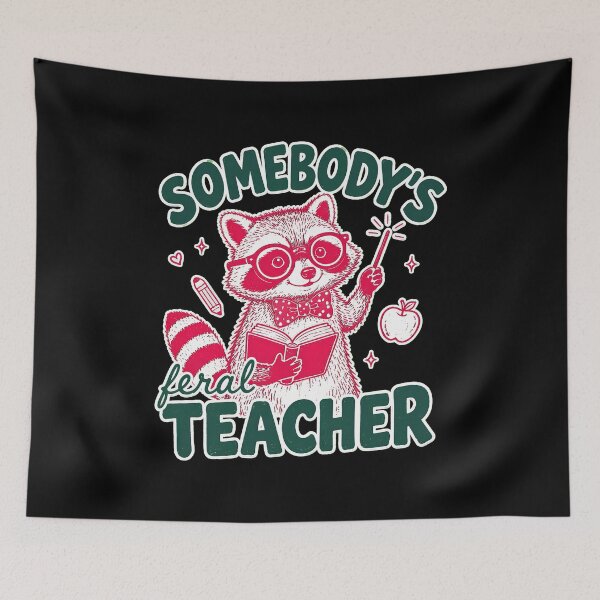 Item preview, Somebody's Feral Teacher Raccoon Teaching Funny School designed and sold by felixpalette.