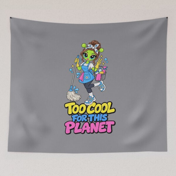 Item preview, Too Cool for This Planet – Alien Cleaning Lady designed and sold by Aimetoi.
