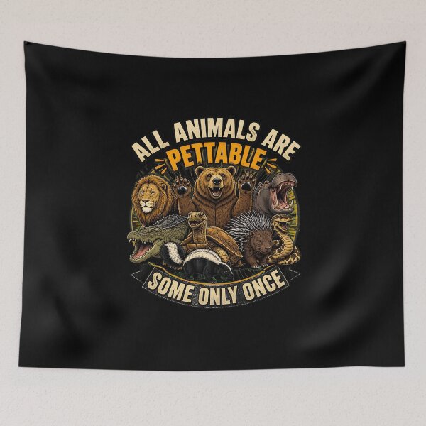 Item preview, Funny All Animals Are Pettable Some Only Once Animal Lover designed and sold by felixpalette.