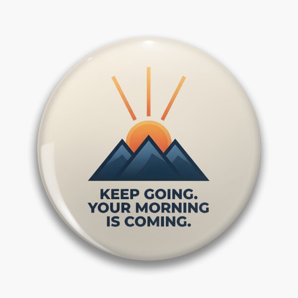 Item preview, Keep Going Your Morning Is Coming Motivational Design designed and sold by hutofdesigns.