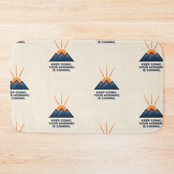 Item preview, Keep Going Your Morning Is Coming Motivational Design designed and sold by hutofdesigns.