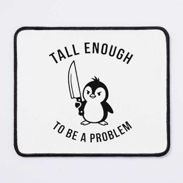 Item preview, tall enough to be a problem designed and sold by TerriWhitby.