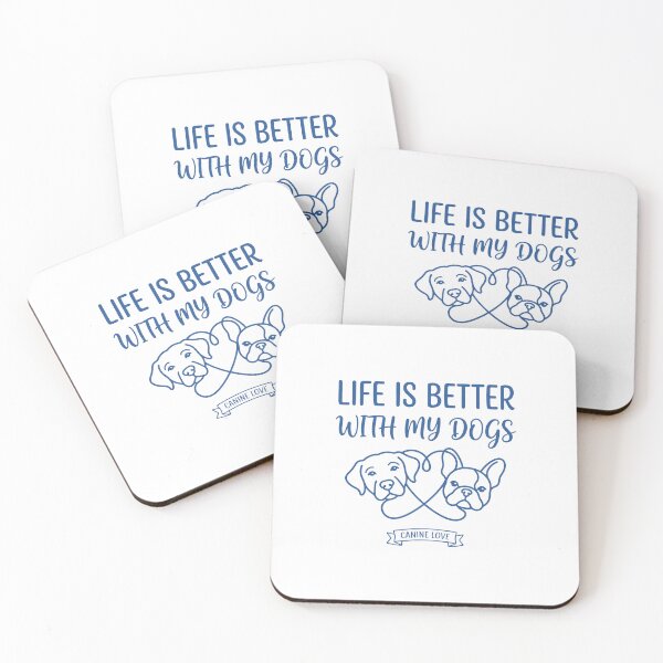 Item preview, Life Is Better With My Dogs designed and sold by RuscoeHeyes.