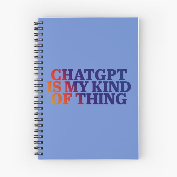 Item preview, cHATGpt Is My Kind Of Thing designed and sold by ZooStateofMind.
