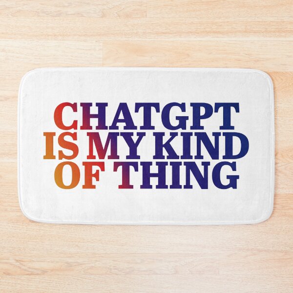 Item preview, cHATGpt Is My Kind Of Thing designed and sold by ZooStateofMind.