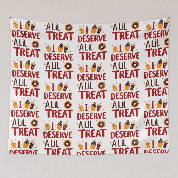 Item preview, I Deserve A Lil Treat designed and sold by milana-baca.