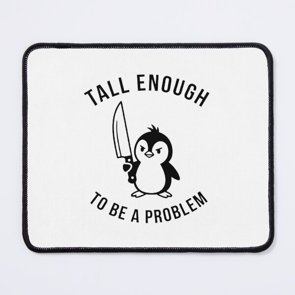 Item preview, tall enough to be a problem designed and sold by jessicakennedy6.