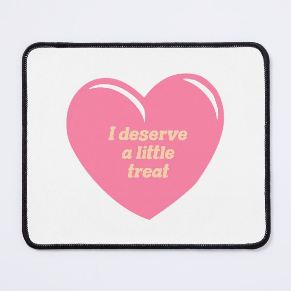 Item preview, I Deserve A Little Treat designed and sold by milana-baca.