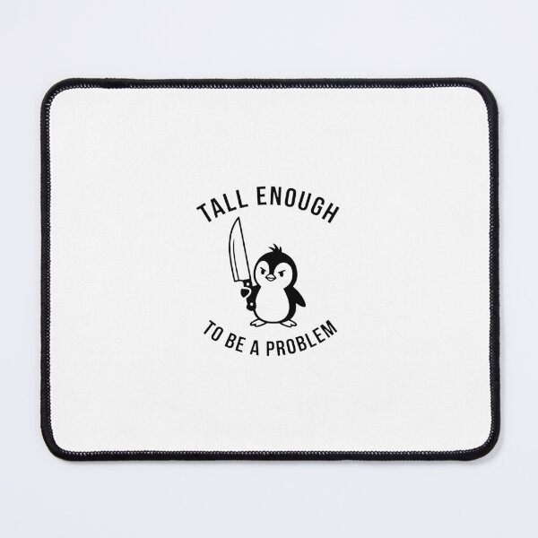 Item preview, tall enough to be a problem designed and sold by saragraya.