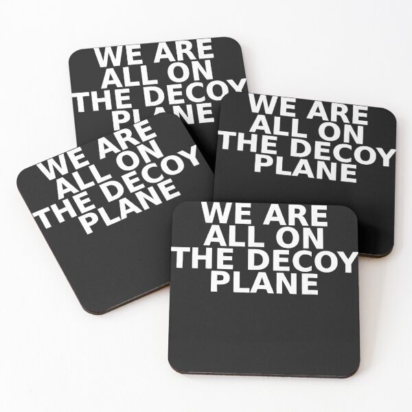 Item preview, We Are All On The Decoy Plane Philosophical Quote Cynical Saying designed and sold by BrockmeyeSB.