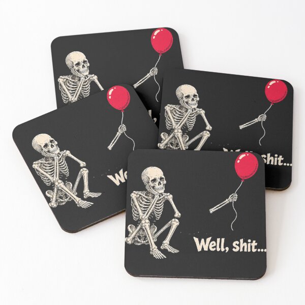 Item preview, Well, Shit... Funny Skeleton Dark Humor Sarcasm Quote Adult designed and sold by BrockmeyeSB.