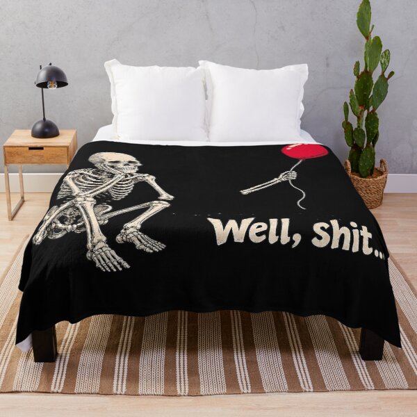 Item preview, Well, Shit... Funny Skeleton Dark Humor Sarcasm Quote Adult designed and sold by BrockmeyeSB.