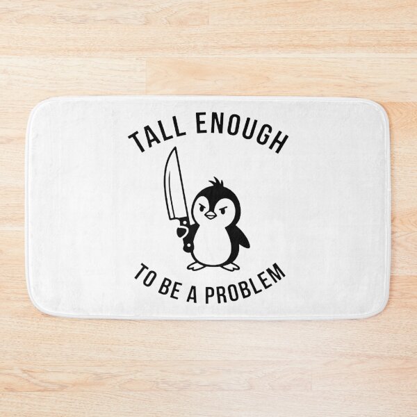 Item preview, tall enough to be a problem designed and sold by jackjtardif.