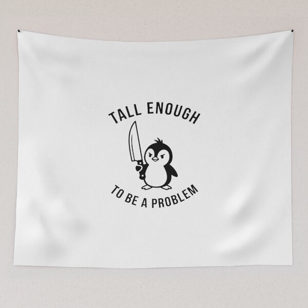 Item preview, tall enough to be a problem designed and sold by jackjtardif.