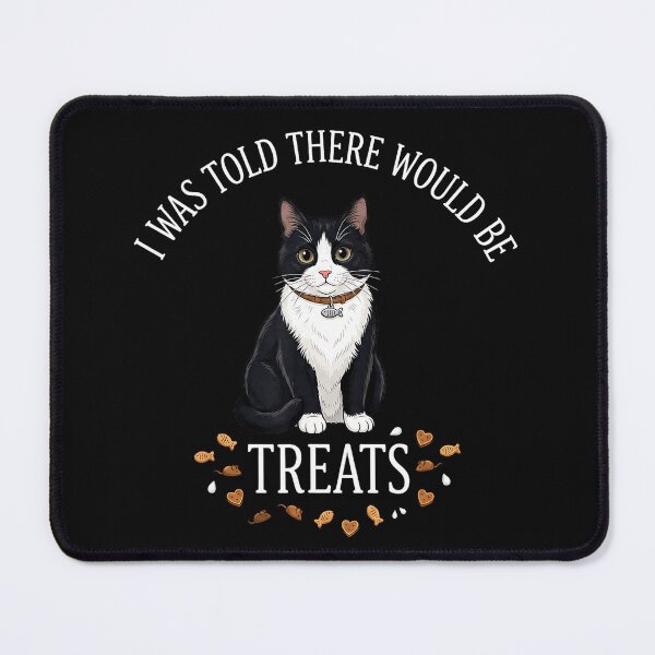 Item preview, I Was Told There Would Be Treats Cat Owner Feline Pet Humor designed and sold by CharlieConon.