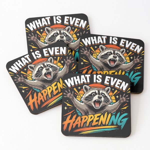 Item preview, What Is Even Happening Raccoon Funny Meme Lover designed and sold by BrockmeyeSB.