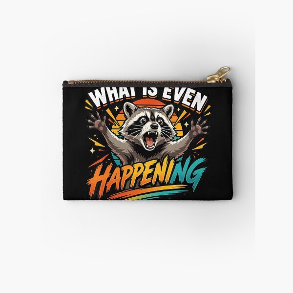 Item preview, What Is Even Happening Raccoon Funny Meme Lover designed and sold by BrockmeyeSB.