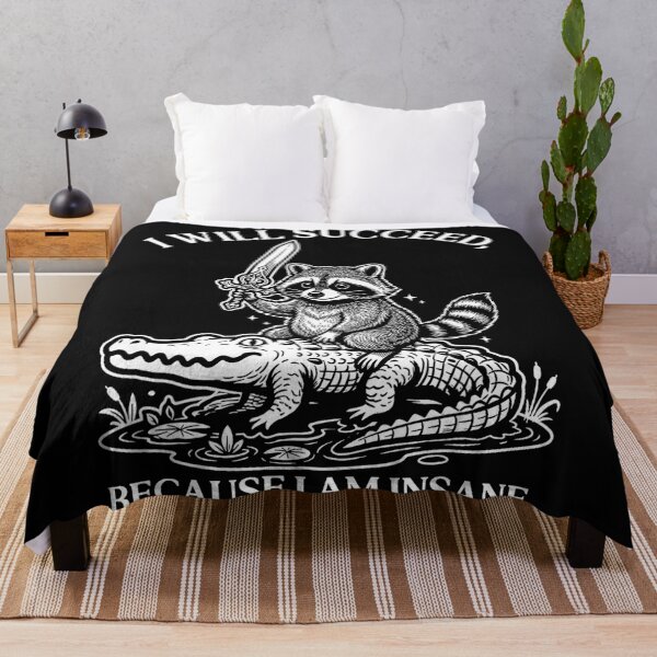 Item preview, I Will Succeed, Because I Am Insane Raccoon Alligator Warrior Ambition designed and sold by CharlieConon.