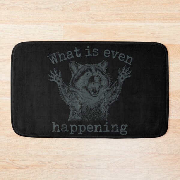 Item preview, What Is Even Happening Raccoon Funny Animal Lover Humor designed and sold by BrockmeyeSB.