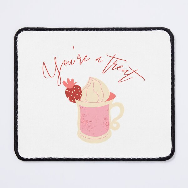 Item preview, You'Re A Treat - Sweet Drink - Valentine'S Day Gifts designed and sold by milana-baca.