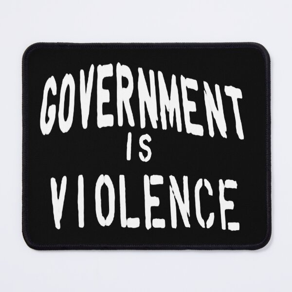 Item preview, Government Is Violence designed and sold by weirdove.