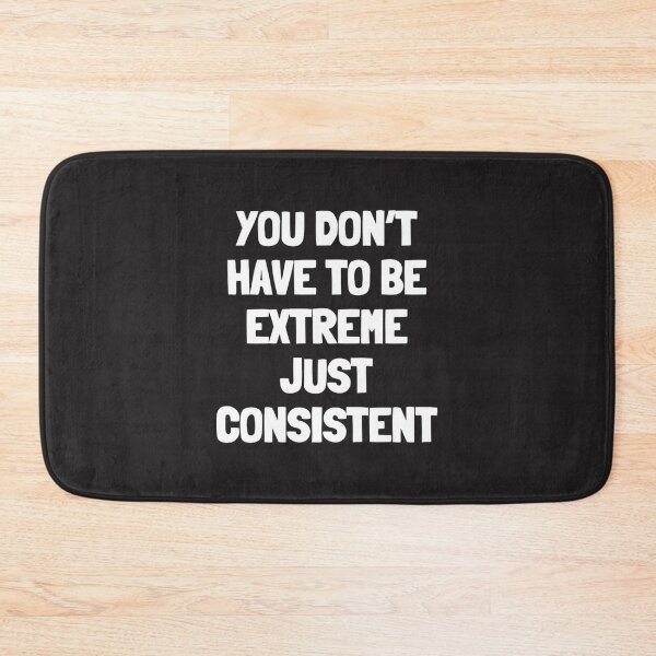 Item preview, Consistency Over Extremes Motivational Quote For Goals & Habits | Best Buy designed and sold by Niko234RT.