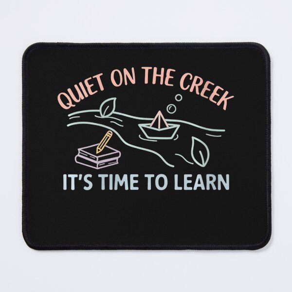 Item preview, Quiet On The Creek It's Time To Learn Teacher Student Education designed and sold by BrockmeyeSB.
