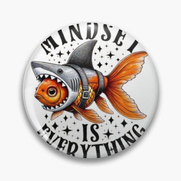 Item preview, Mindset Is Everything – Goldfish Shark Motivation Design designed and sold by WATEKE.