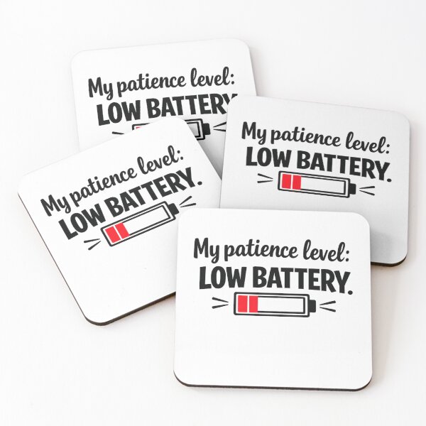Item preview, My Patience Level Low Battery Funny Quote designed and sold by MarselArt.