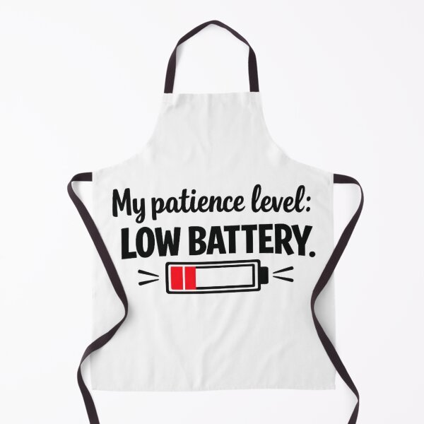 Item preview, My Patience Level Low Battery Funny Quote designed and sold by MarselArt.
