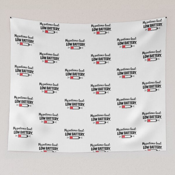 Item preview, My Patience Level Low Battery Funny Quote designed and sold by MarselArt.