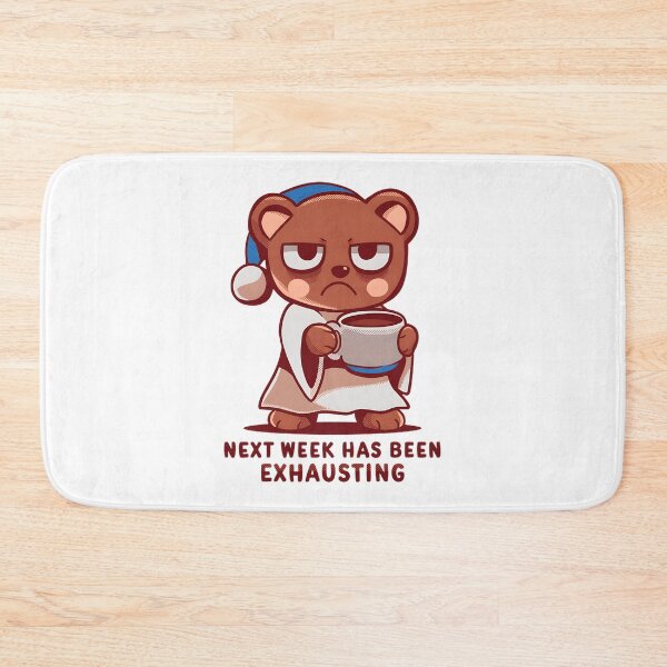 Item preview, Next Week Has Been Exhausting Relatable Burnout Humor For Tired Professionals And Students | Perfect Gift For You And Friends designed and sold by Niko234RT.