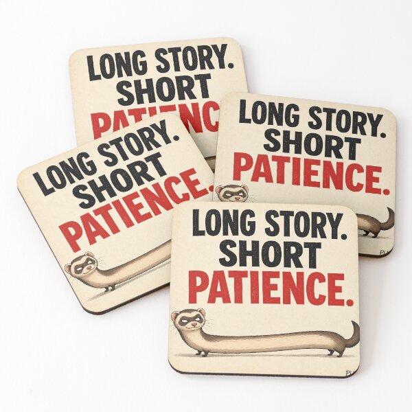 Item preview, Long Story Short Patience Funny Ferret Quote Design designed and sold by shopevermint.
