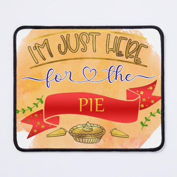 Item preview, I'm Just Here for the Pie - Funny Thanksgiving Dessert Quote designed and sold by BackTWO.