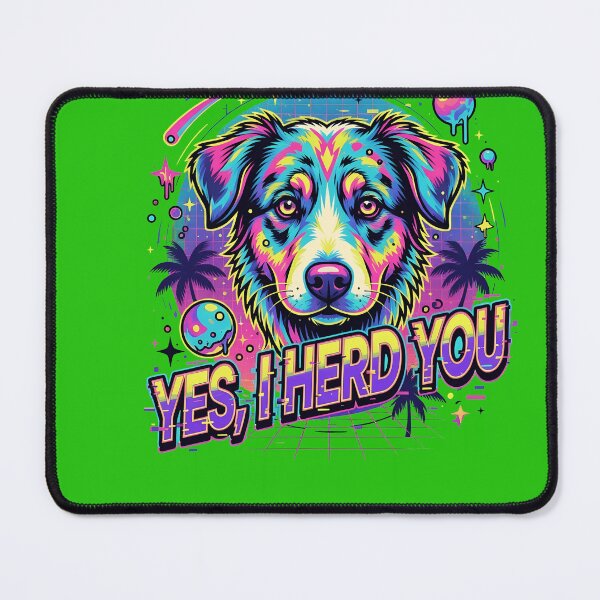Item preview, Yes I Herd You Australian Shepherd Dog Pun designed and sold by EvaGobleShop43.