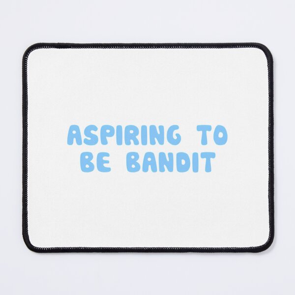 Item preview, Aspiring To Be Bandit designed and sold by auburn-worsham.