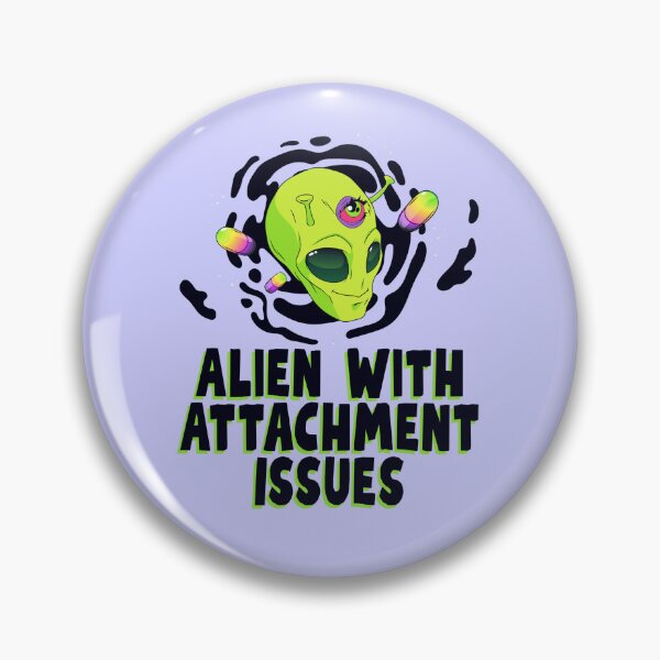 Item preview, Funny Alien With Attachment Issues designed and sold by jianina-alondra.