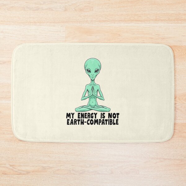 Item preview, My Energy Is Not Earth Compatible Alien designed and sold by jianina-alondra.