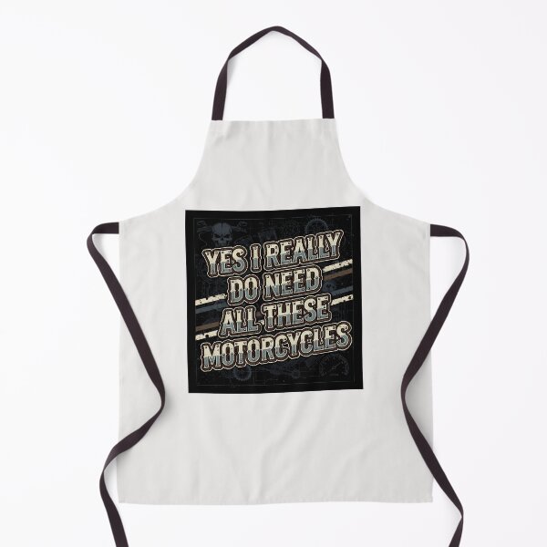 Item preview, Yes I Really Do Need All These Motorcycles Statement designed and sold by EvaGobleShop43.