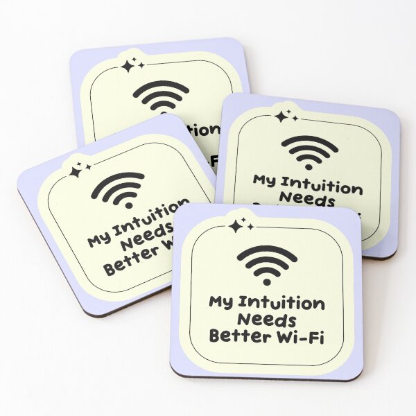 Item preview, My Intuition Needs Better WiFi Funny Quote designed and sold by jianina-alondra.