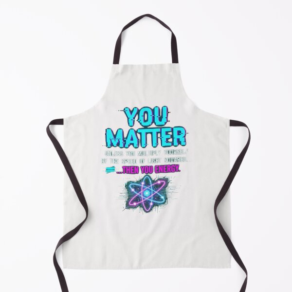 Item preview, You Matter Physics Equation Humor Apparel designed and sold by EvaGobleShop43.
