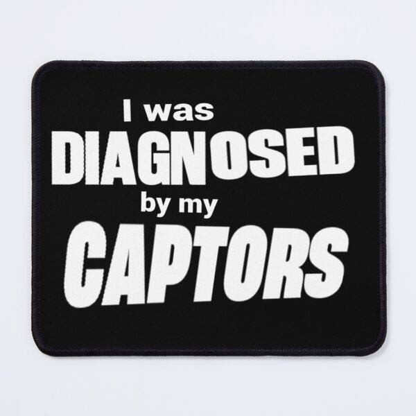 Item preview, I Was Diagnosed By My Captors designed and sold by weirdove.