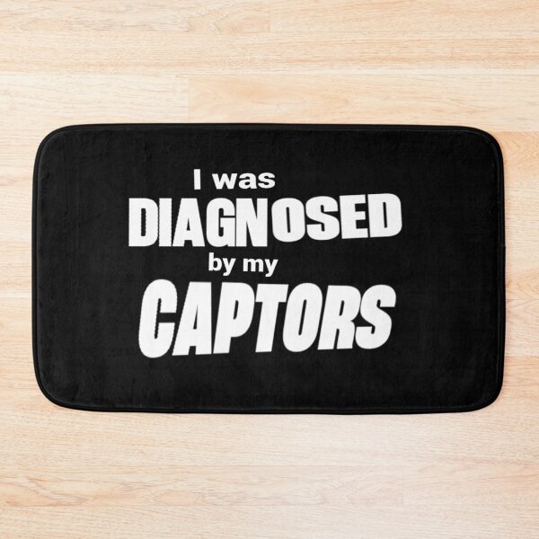 Item preview, I Was Diagnosed By My Captors designed and sold by weirdove.