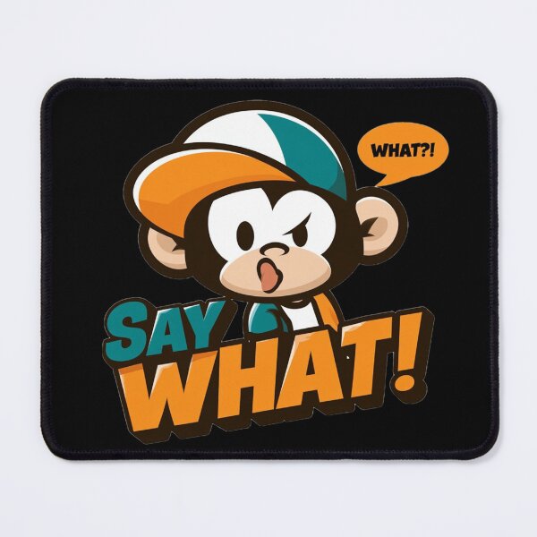 Item preview, Surprised Cartoon Monkey Mascot Saying Say What With Speech Bubble And Bold Typography designed and sold by KanDa-Shop.