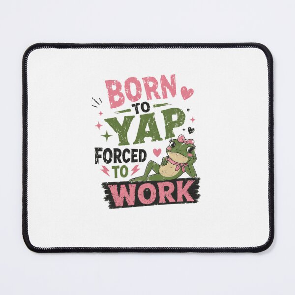 Item preview, Born To Yap Forced To Work Funny Frog Lover Work Humor designed and sold by HumansStuck12.