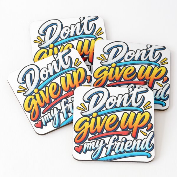 Item preview, Don’t Give Up, My Friend – Inspirational Motivation designed and sold by Public Nature View Places.
